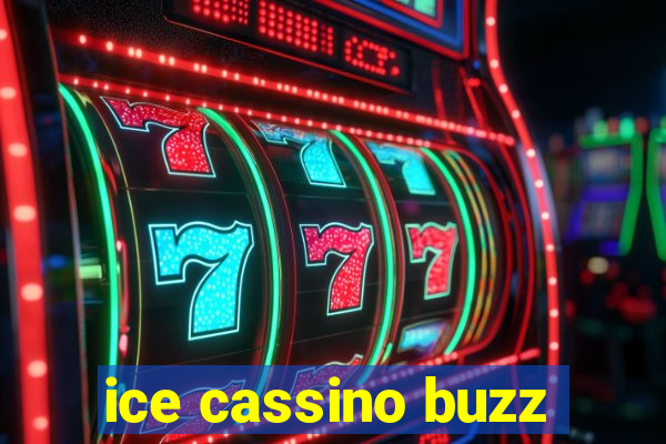 ice cassino buzz